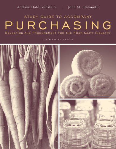 Study Guide to Accompany Purchasing: Selection and Procurement for the Hospitality Industry