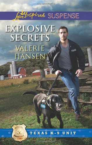 Explosive Secrets (Love Inspired Suspense: Texas K-9 Unit)