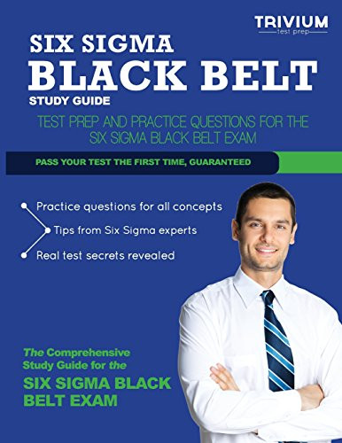 Six SIGMA Black Belt Study Guide: Test Prep and Practice Questions for the Six SIGMA Black Belt Exam