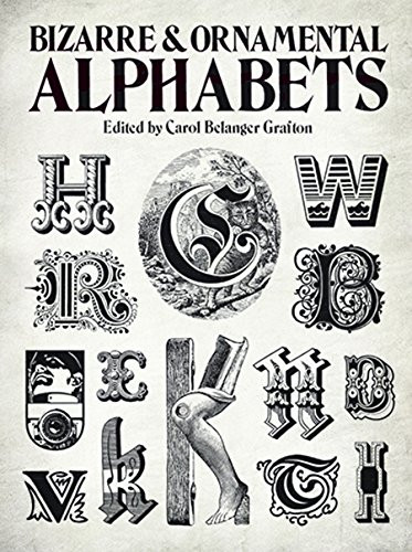 Bizarre and Ornamental Alphabets (Lettering, Calligraphy, Typography)