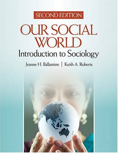 Our Social World: Introduction to Sociology