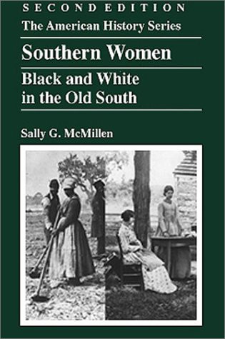 Southern Women: Black and White in the Old South