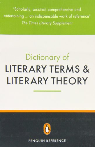 The Penguin Dictionary of Literary Terms and Literary Theory (Penguin Dictionary)