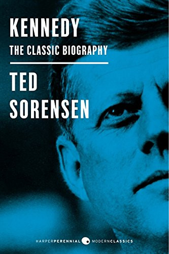 Kennedy: The Classic Biography: Deluxe Modern Classic (Harper Perennial Modern Classics)