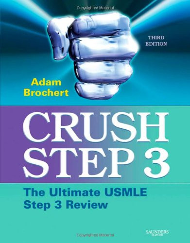 Crush Step 3: The Ultimate USMLE Step 3 Review, 3e