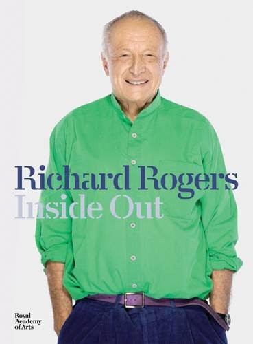 Richard Rogers: Inside Out
