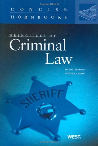 Principles of Criminal Law, 2d (Concise Hornbooks) (Concise Hornbook Series)