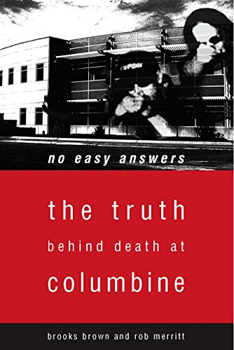 No Easy Answers: The Truth Behind Death at Columbine High School