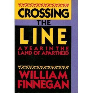 Crossing the Line: A Year in the Land of Apartheid