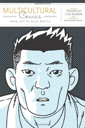 Multicultural Comics: From Zap to Blue Beetle (Cognitive Approaches to Literature and Culture)