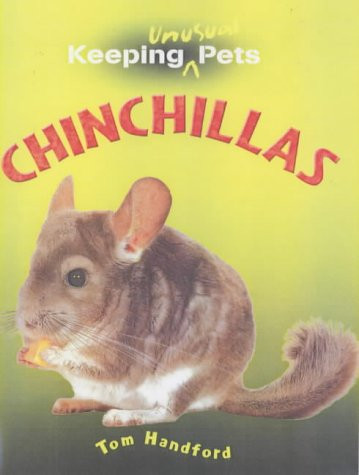Chinchillas (Keeping Unusual Pets)