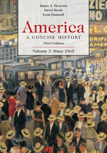 America: A Concise History, Volume 2: Since 1865