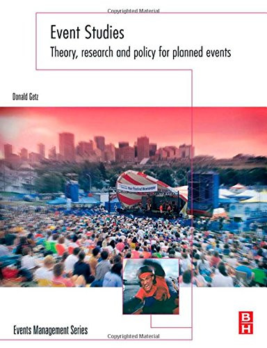 Event Studies: Theory, Research and Policy for Planned Events (Events Management)