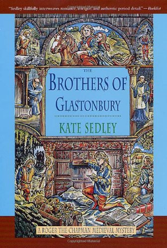 The Brothers of Glastonbury (Roger the Chapman Medieval Mysteries)