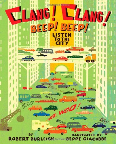 Clang! Clang! Beep! Beep!: Listen to the City