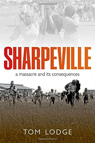 Sharpeville: An Apartheid Massacre and Its Consequences