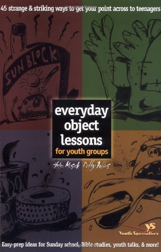 Everyday Object Lessons for Youth Groups