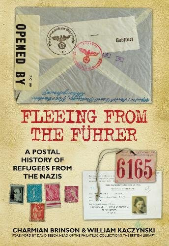 Fleeing from the Fhrer: A Postal History of Refugees from the Nazis