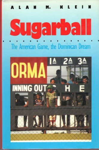 Sugarball: The American Game, the Dominican Dream