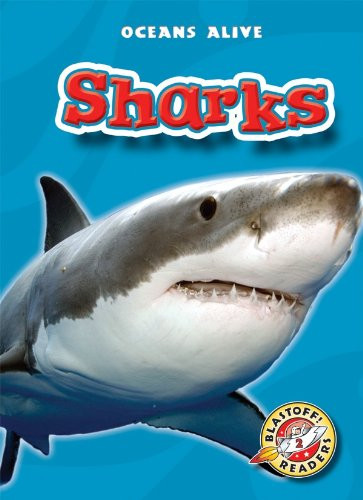 Sharks (Paperback)(Blastoff! Readers: Oceans Alive) (Oceans Alive: Blastoff Readers, Level 2)