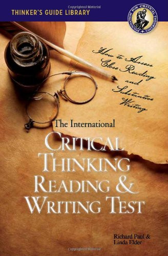 The International Critical Thinking Reading & Writing Test: How to Assess Close Reading and Substantive Writing