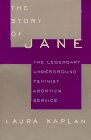 The Story of Jane: The Legendary Underground Feminist Abortion Service
