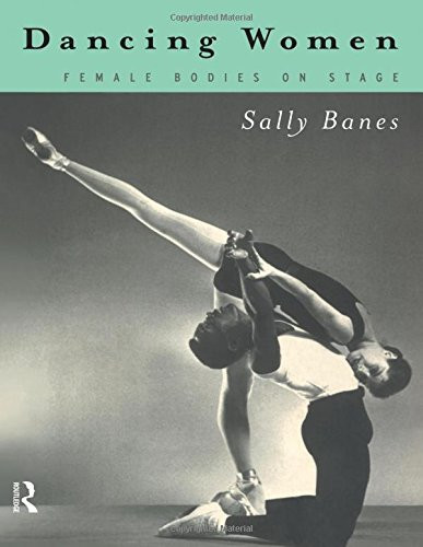 Dancing Women: Female Bodies Onstage
