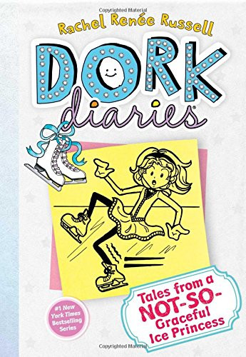 Tales from a Not-So-Graceful Ice Princess (Dork Diaries, No. 4)