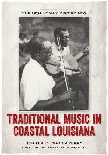 Traditional Music in Coastal Louisiana: The 1934 Lomax Recordings