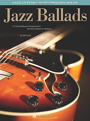 Jazz Ballads - Jazz Guitar Chord Melody Solos