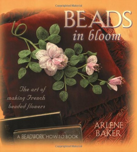 Beads in Bloom (Beadwork How-To)