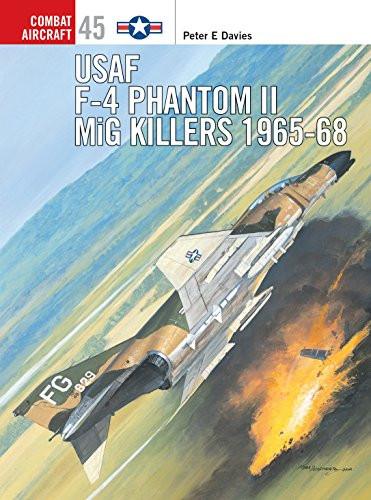 USAF F-4 Phantom II MiG Killers 196568 (Combat Aircraft)
