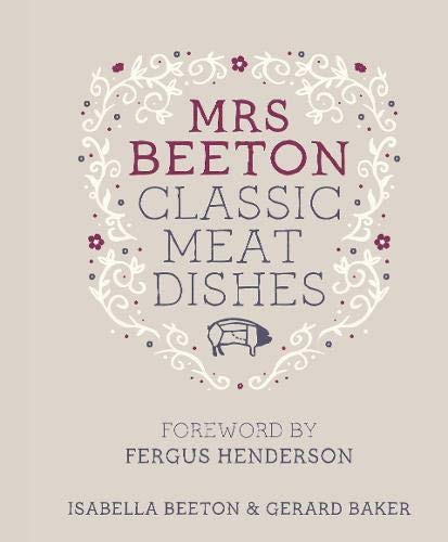 Mrs Beeton's Classic Meat Dishes