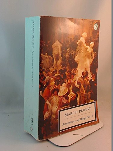 Remembrance of Things Past Volume 3 (Twentieth Century Classics) (v. 3)