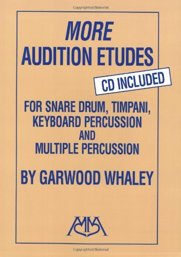 1: More Audition Etudes (CD Included): for Snare Drum, Timpani, Keyboard Percussion and Multiple Percussion (Meredith Music Percussion)