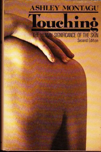 Touching: The Human Significance of the Skin