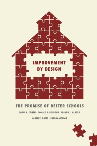 Improvement by Design: The Promise of Better Schools