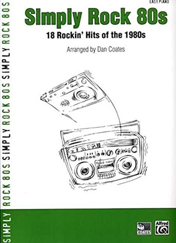 Simply Rock 80s: 18 Rockin' Hits of the 1980s (Simply Series)