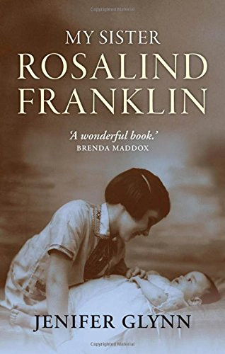 My Sister Rosalind Franklin: A Family Memoir