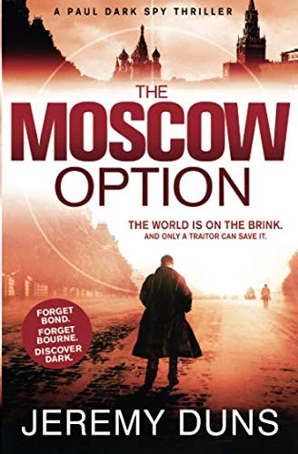 The Moscow Option (Paul Dark Spy Thriller)