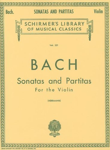Sonatas and Partitas: Violin Solo (Schirmer's Library of Musical Classics)