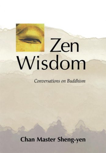 Zen Wisdom: Conversations on Buddhism