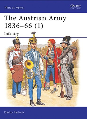 The Austrian Army 183666 (1): Infantry (Men-at-Arms) (v. 1)