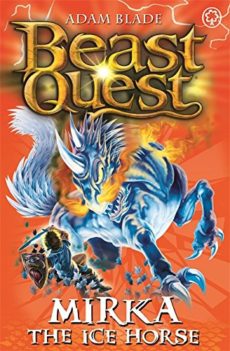 Beast Quest: 71: Mirka the Ice Horse