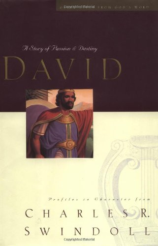 David: A Man of Passion & Destiny (Great Lives from God's Words, Volume 1)