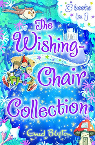 The Wishing-Chair Collection: Three stories in one! (The Wishing-Chair Series)