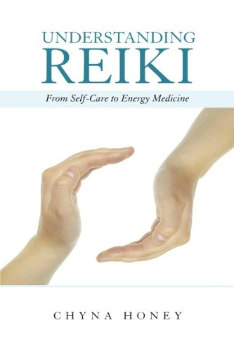 Understanding Reiki: From Self-Care to Energy Medicine