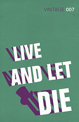 Live and Let Die: James Bond 007