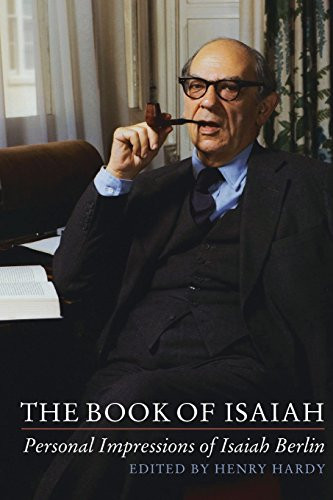 The Book of Isaiah: Personal Impressions of Isaiah Berlin