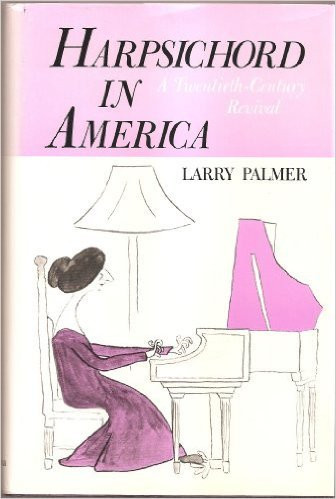 Harpsichord in America: A Twentieth-Century Revival